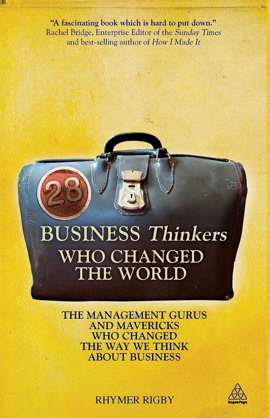 28 Business Thinkers Who Changed the World Business, Finance & Career