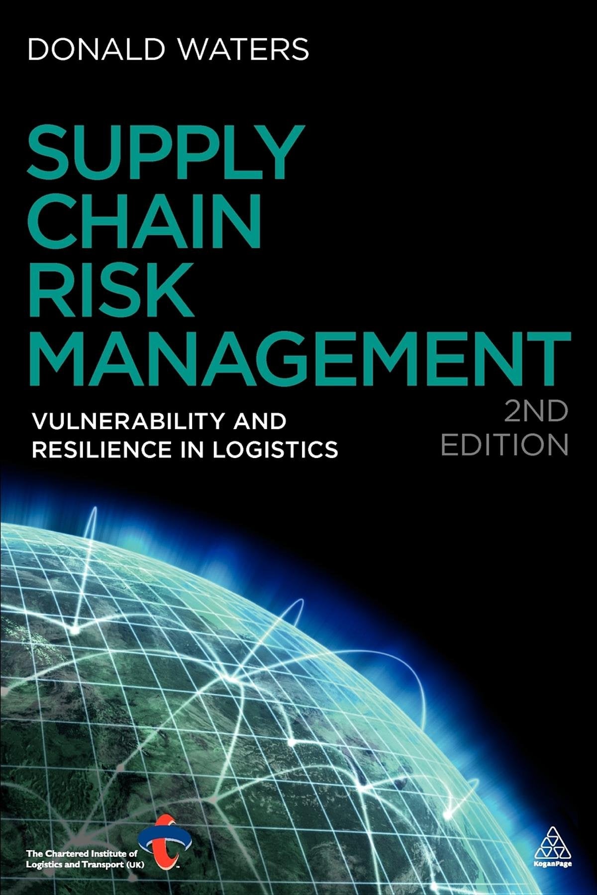 Supply Chain Risk Management: Vulnerability and Resilience in Logistics Law