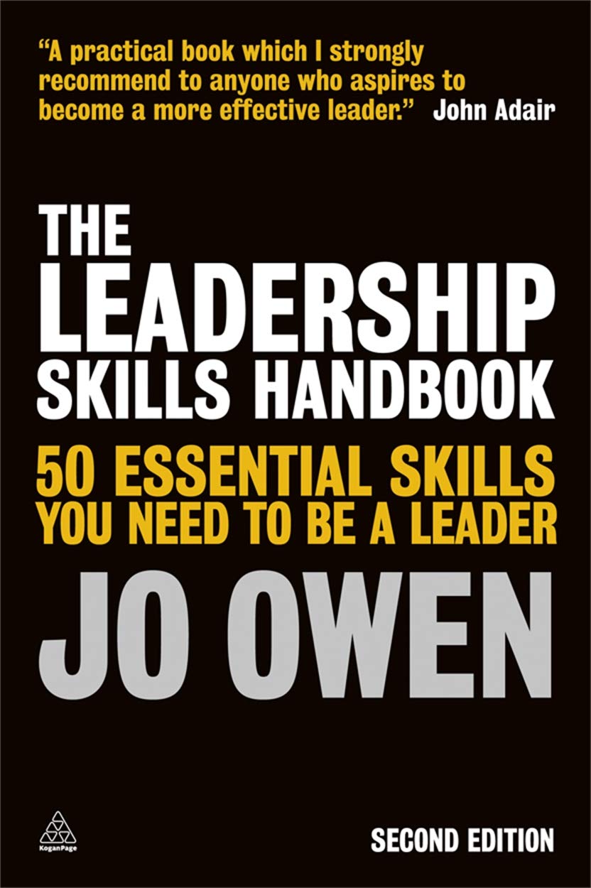 The Leadership Skills Handbook: 50 Essential Skills You Need to Be a Leader Business, Finance & Career