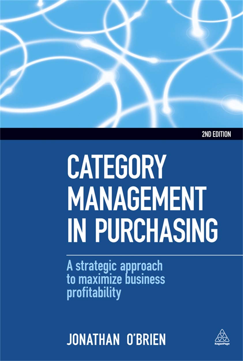 Category Management in Purchasing: A Strategic Approach to Maximize Business Profitability Business, Finance & Career