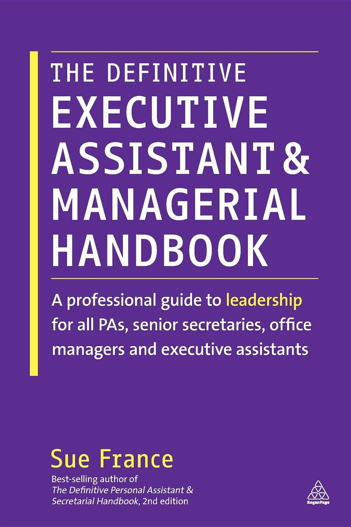 The Definitive Executive Assistant and Managerial Handbook Business, Finance & Career