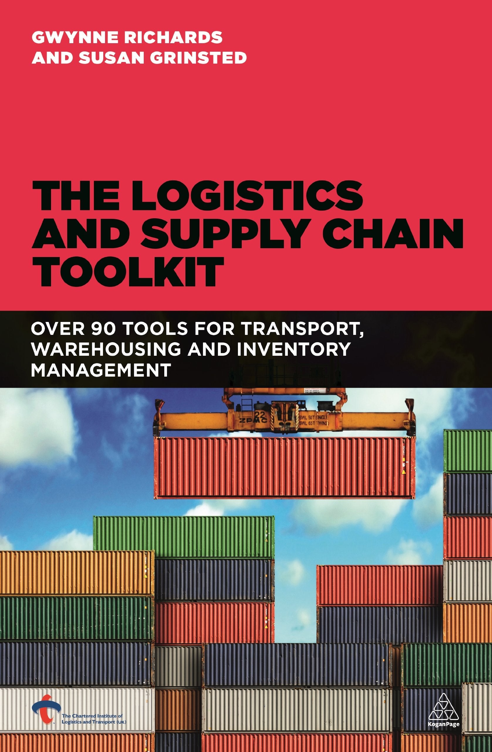 The Logistics and Supply Chain Toolkit: Over 90 Tools for Transport, Warehousing and Inventory Management Business, Finance & Career