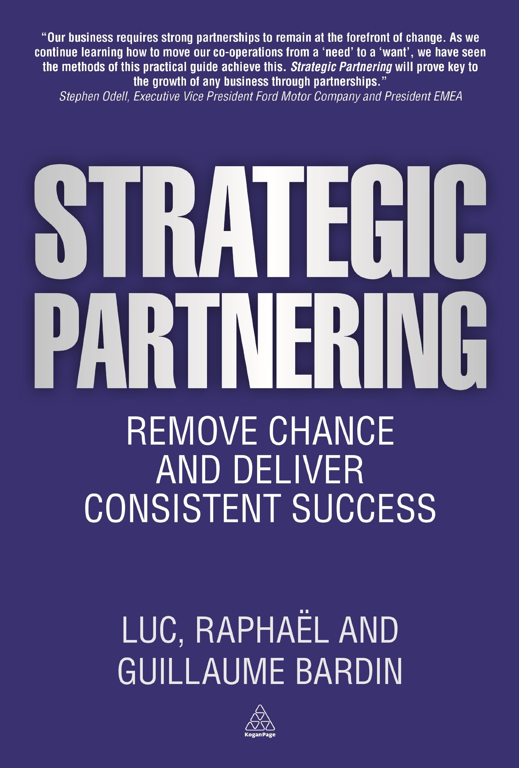 Strategic Partnering: Remove Chance and Deliver Consistent Success Business, Finance & Career