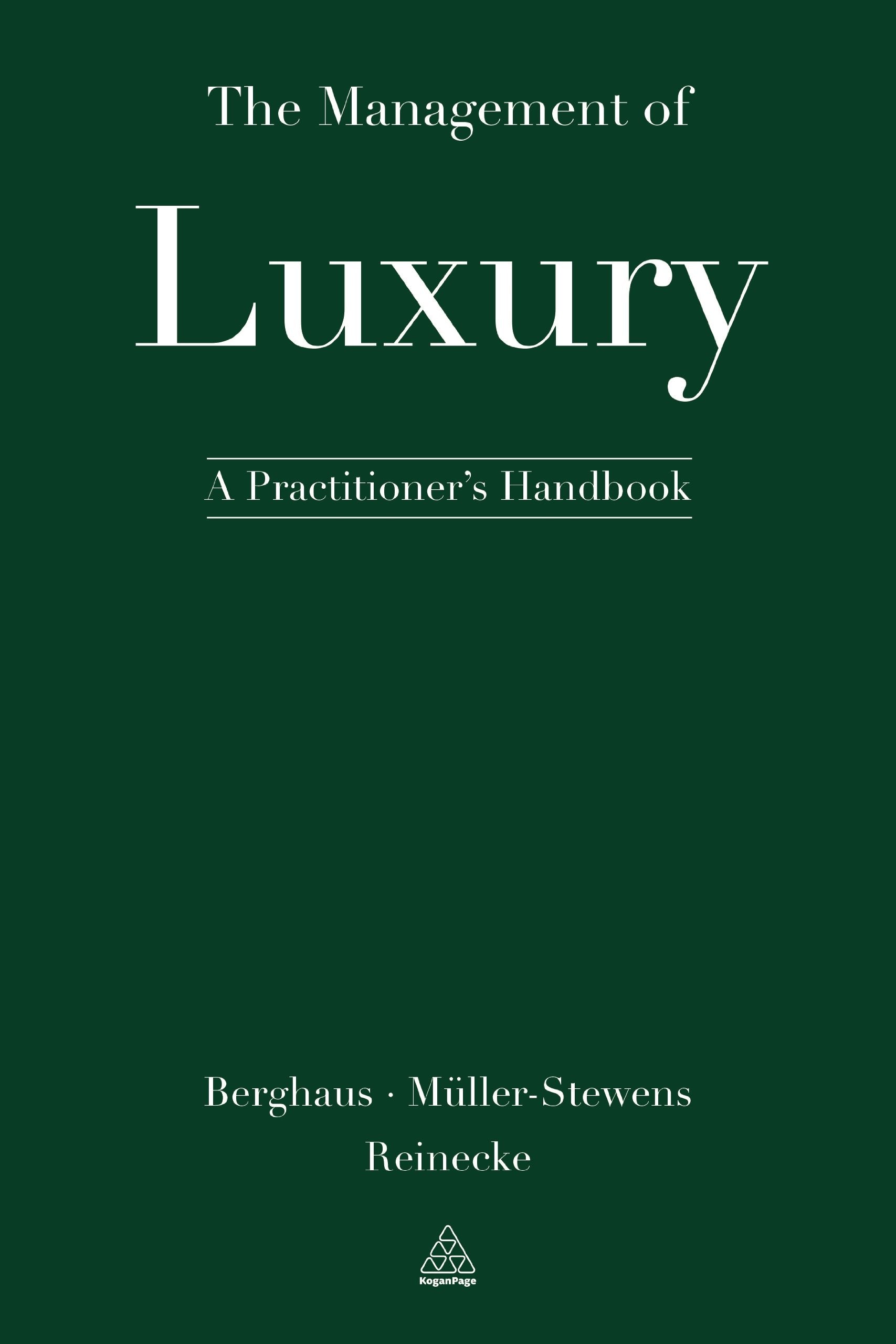 The Management of Luxury: A Practitioner's Handbook Business, Finance & Career