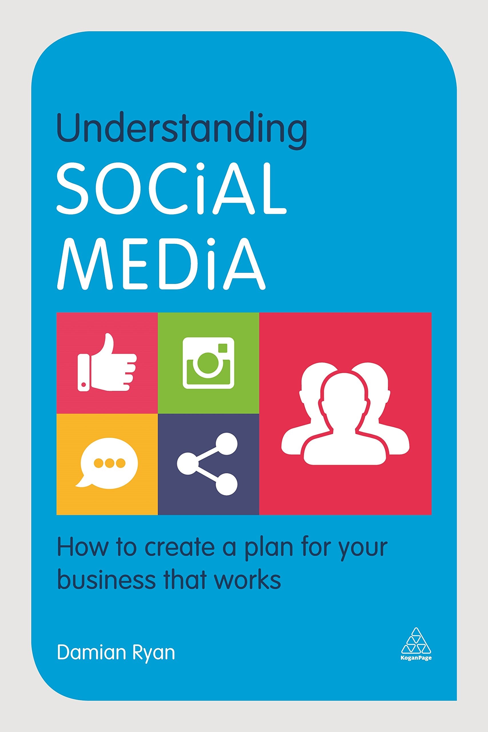 Understanding Social Media: How to Create a Plan for Your Business that Works book