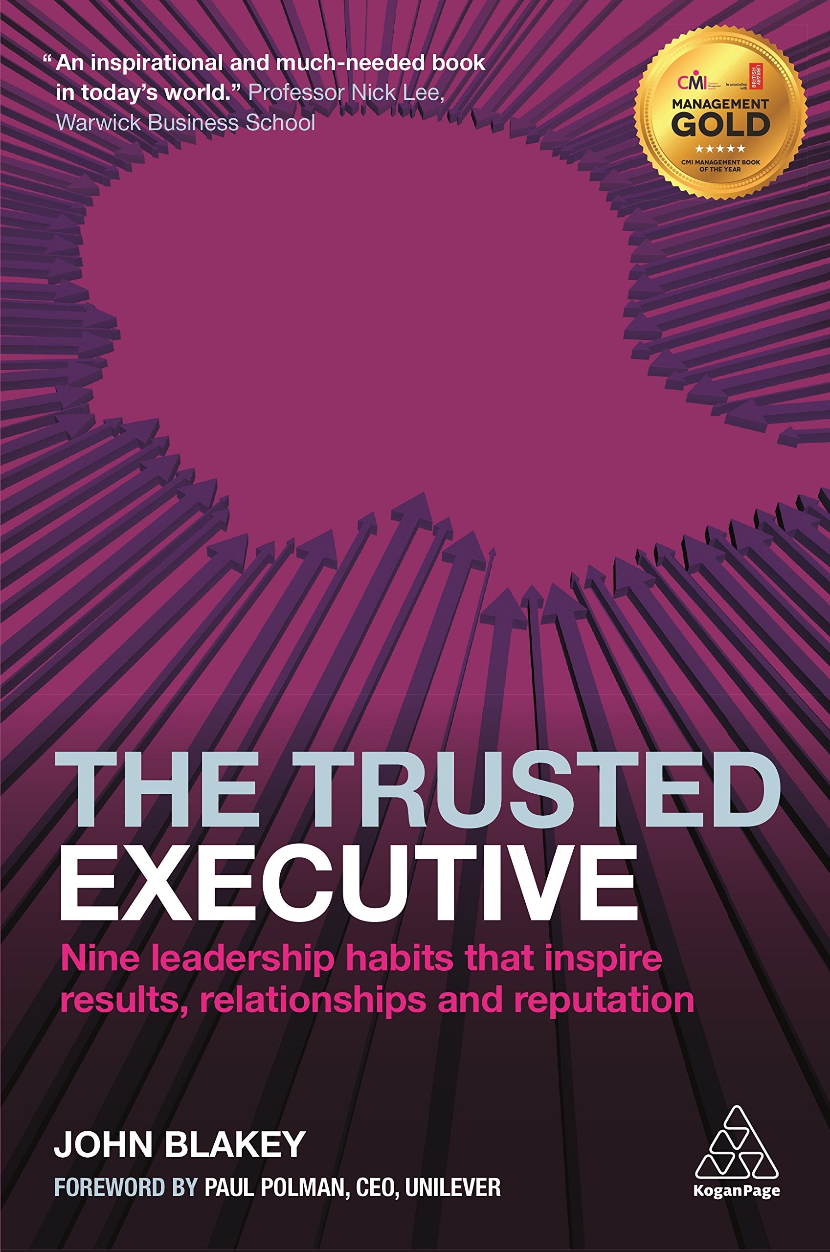 The Trusted Executive: Nine Leadership Habits That Inspire Results, Relationships and Reputation Business, Finance & Career