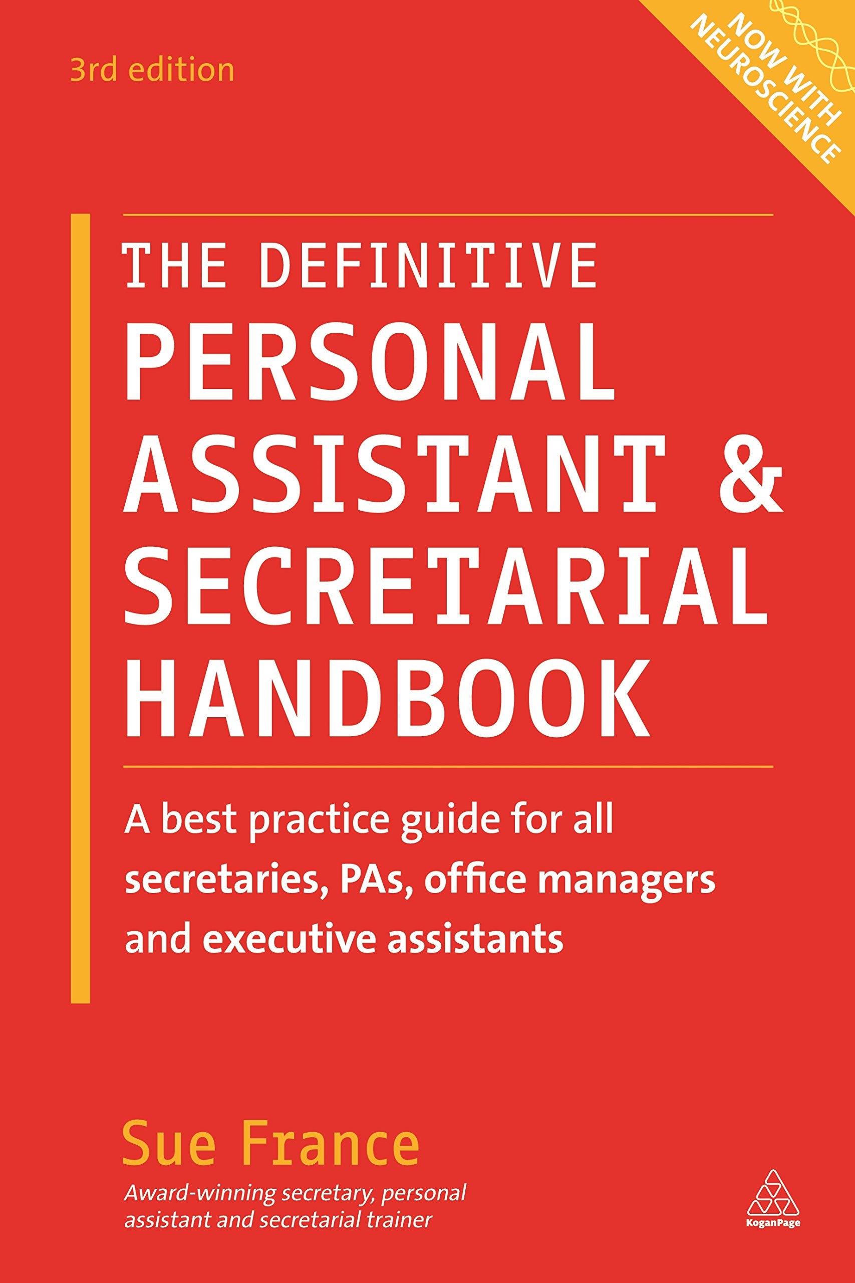 The Definitive Personal Assistant & Secretarial Handbook: A Best Practice Guide for All Secretaries, PAs, Office Managers and Executive Assistants Business, Finance & Career