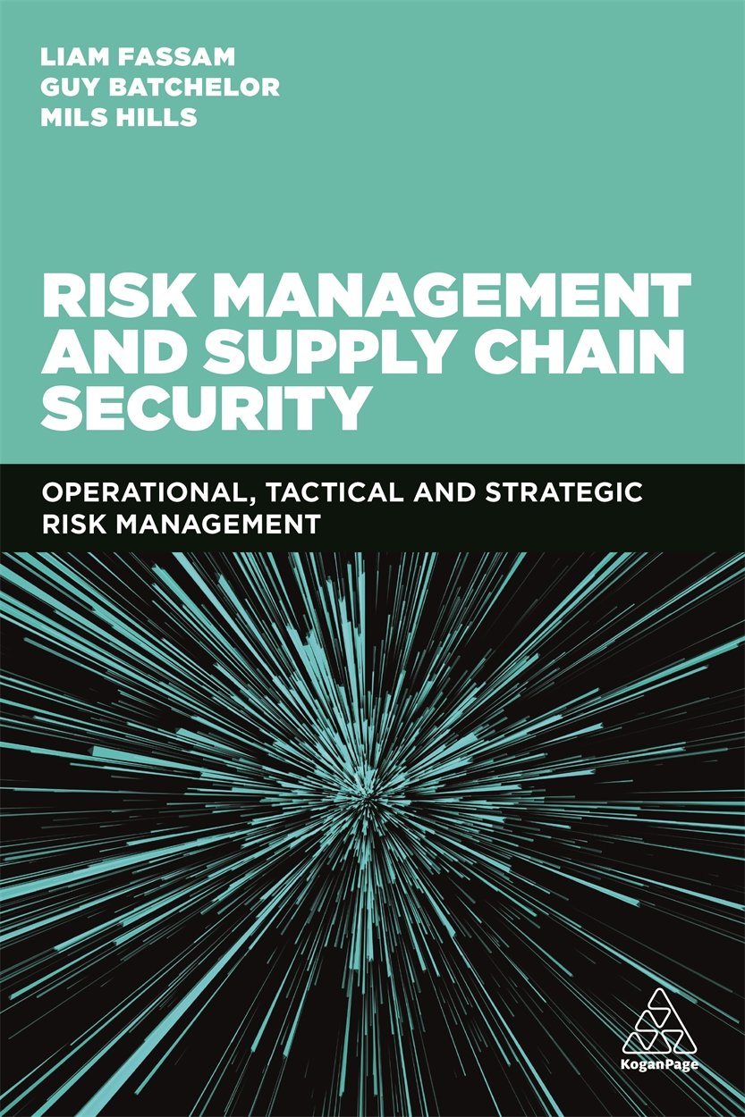 Risk Management and Supply Chain Security: Operational, Tactical and Strategic Risk Management Business, Finance & Career