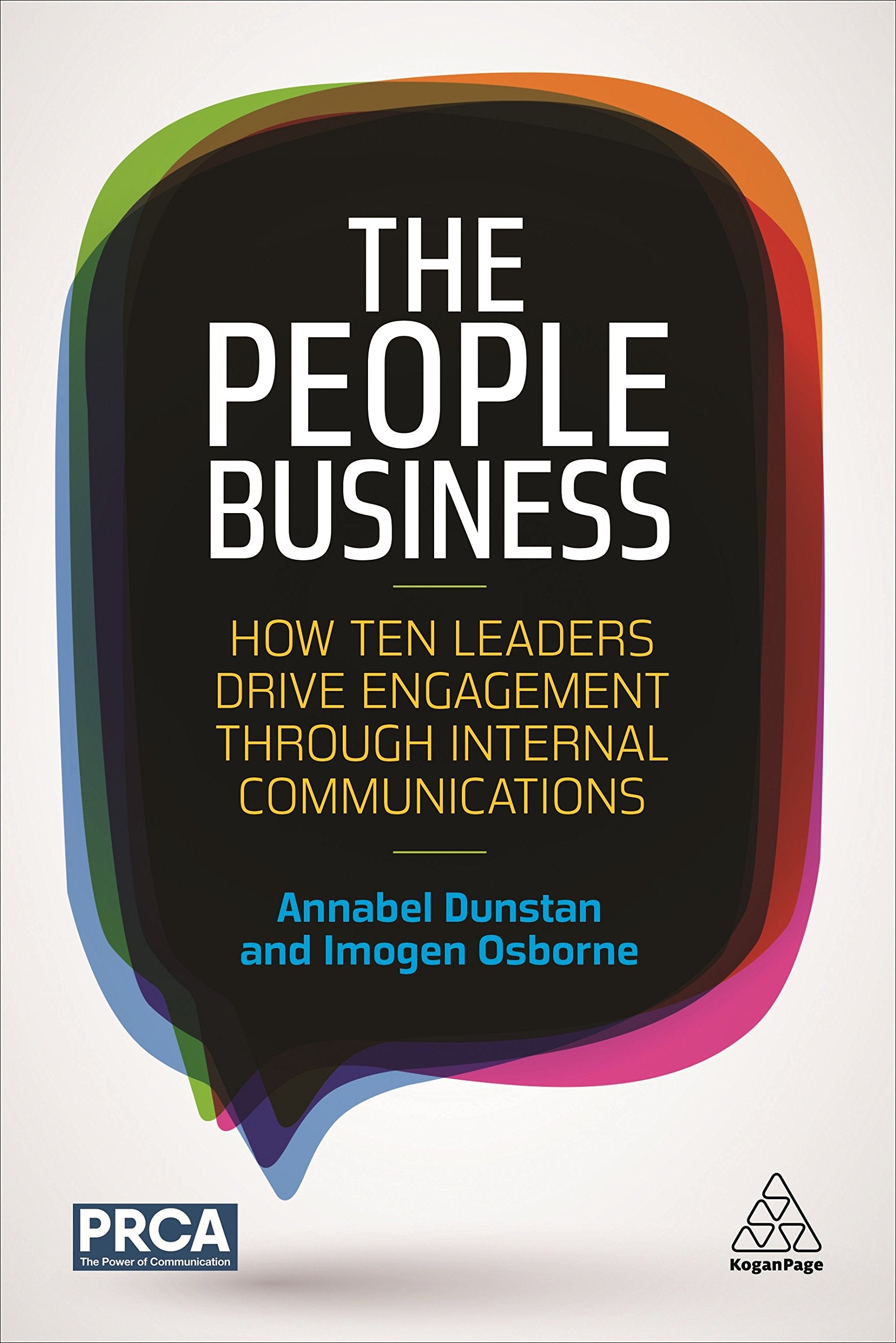 The People Business: How Ten Leaders Drive Engagement Through Internal Communications Law