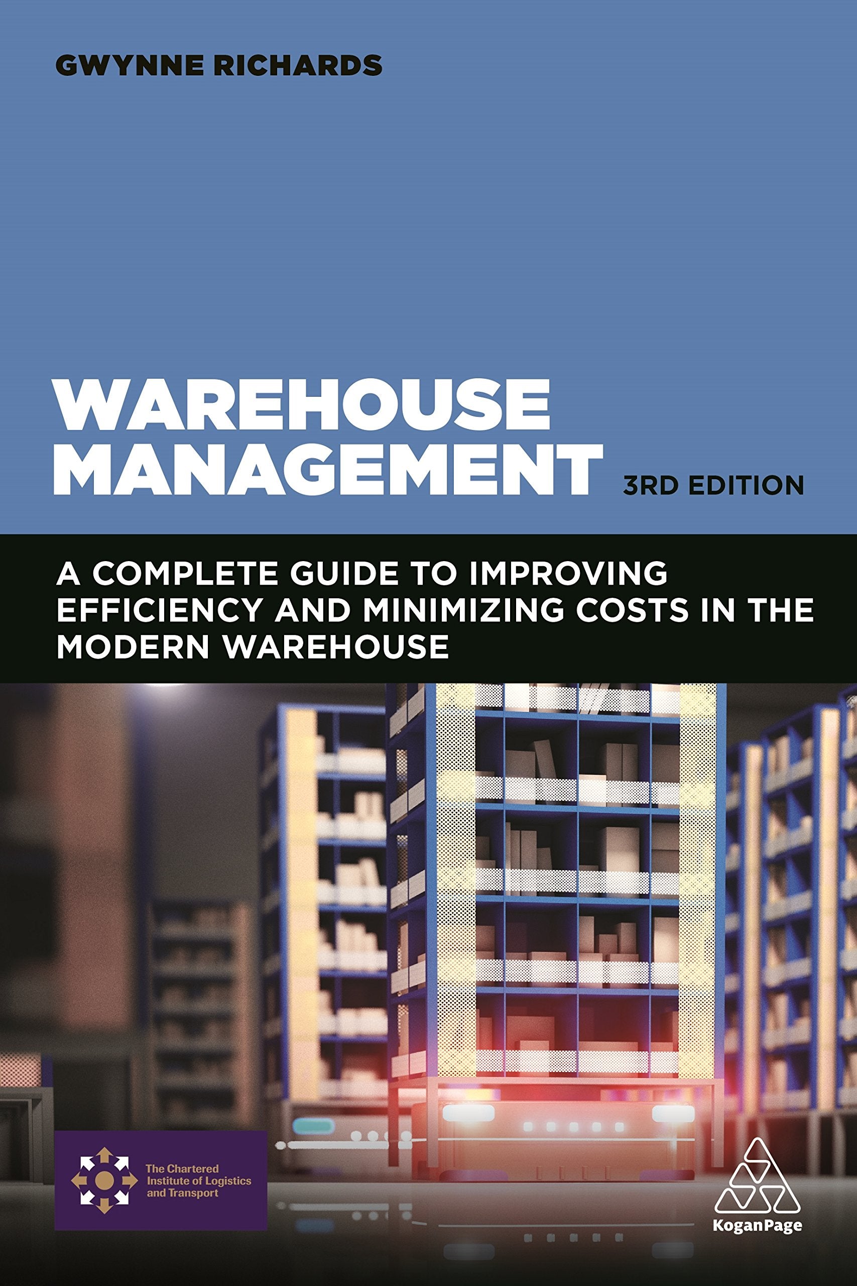 Warehouse Management: A Complete Guide to Improving Efficiency and Minimizing Costs in the Modern Warehouse Business, Finance & Career