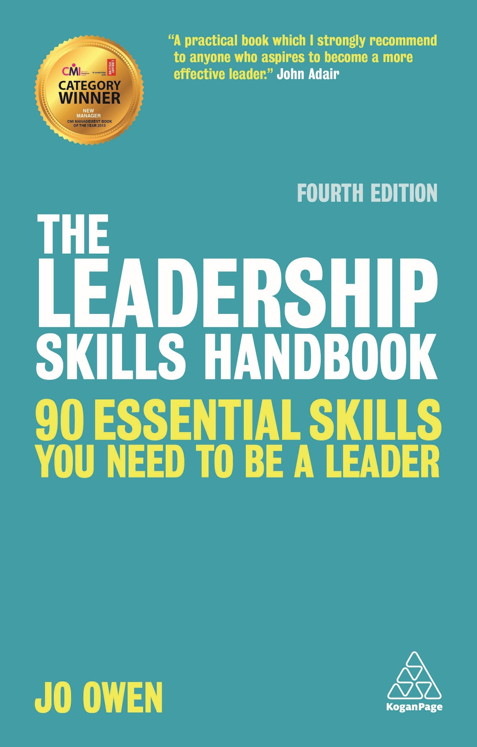 The Leadership Skills Handbook: 90 Essential Skills You Need to Be a Leader book