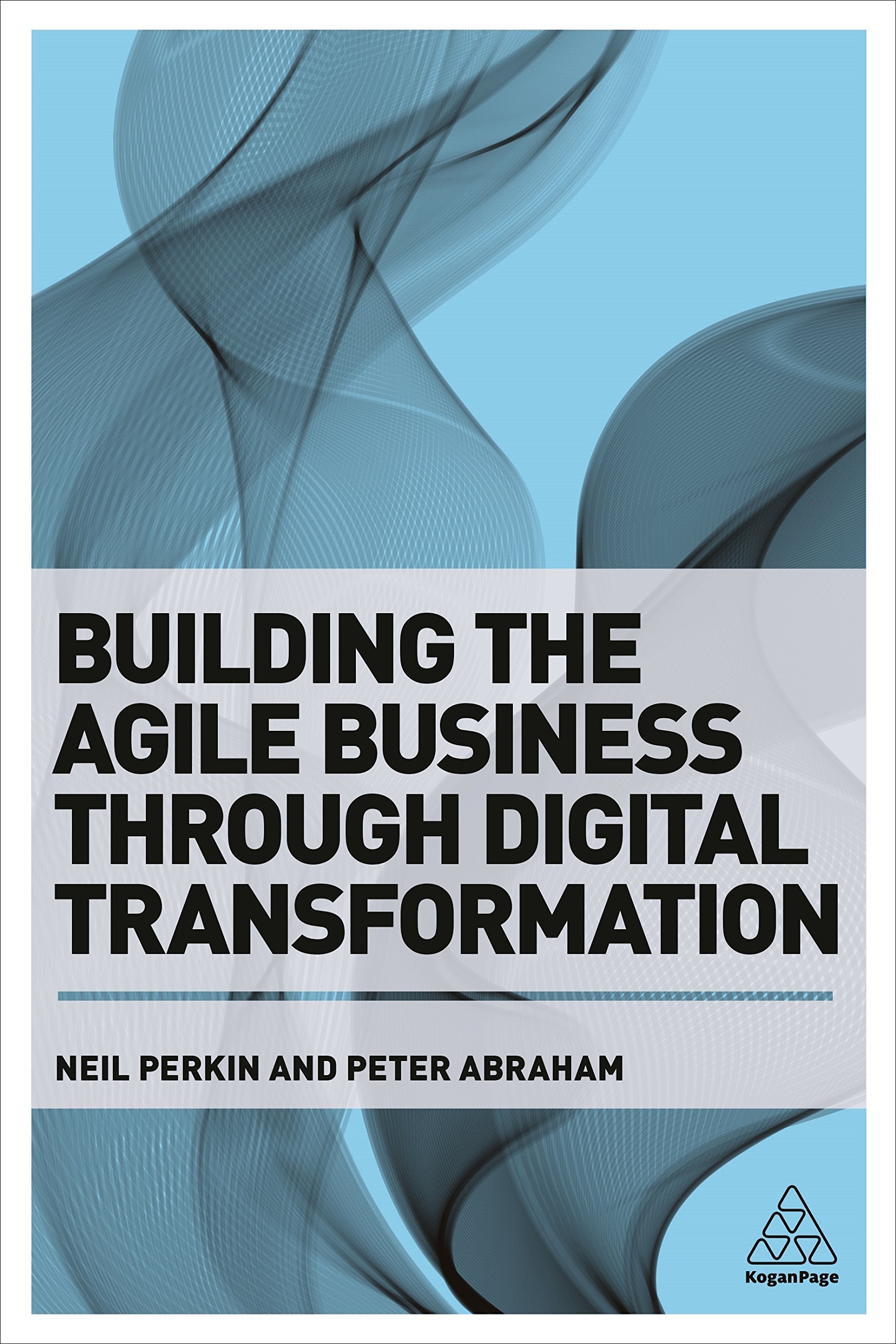 Building the Agile Business through Digital Transformation Business, Finance & Career