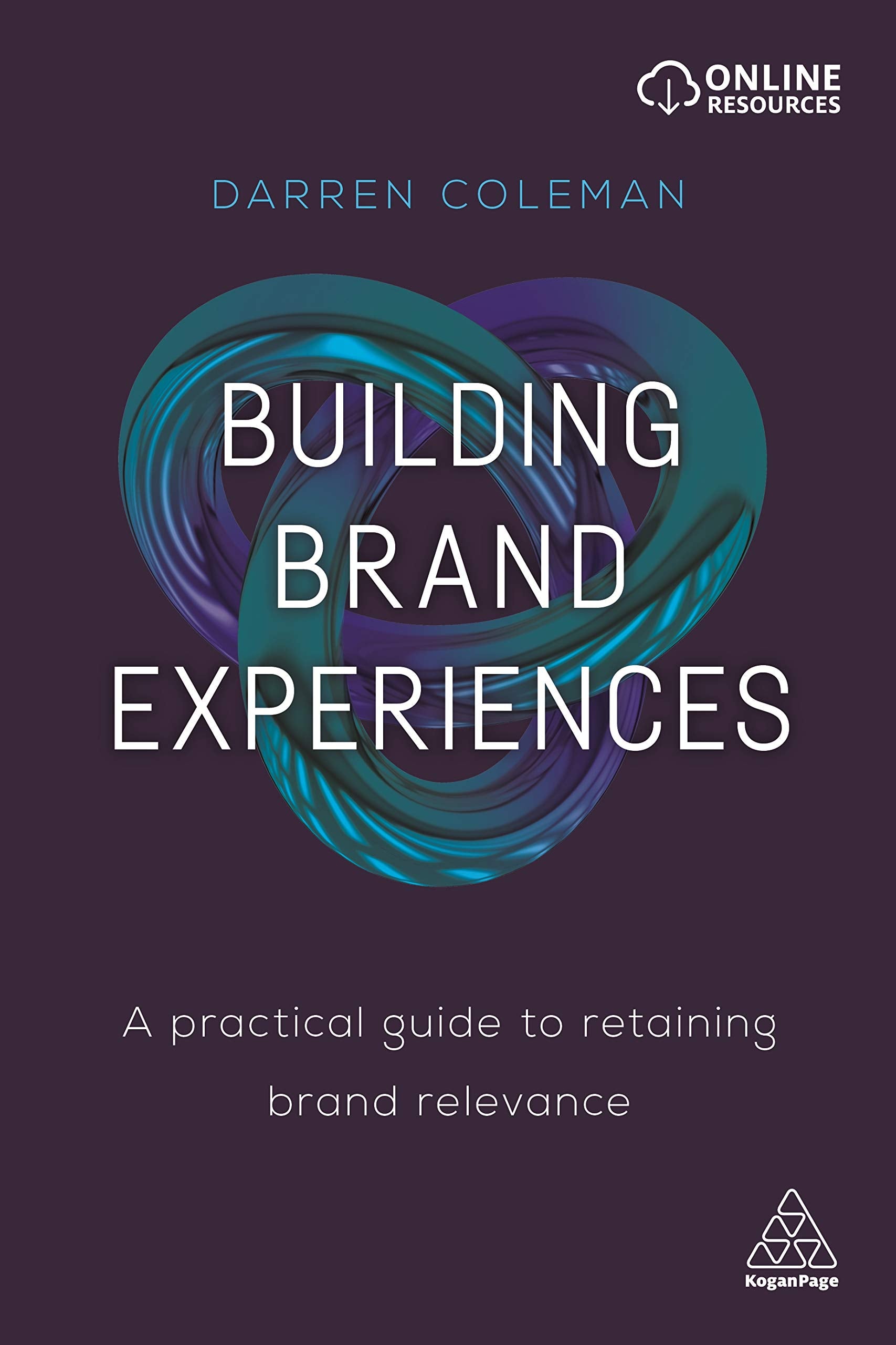 Building Brand Experiences: A Practical Guide to Retaining Brand Relevance Law