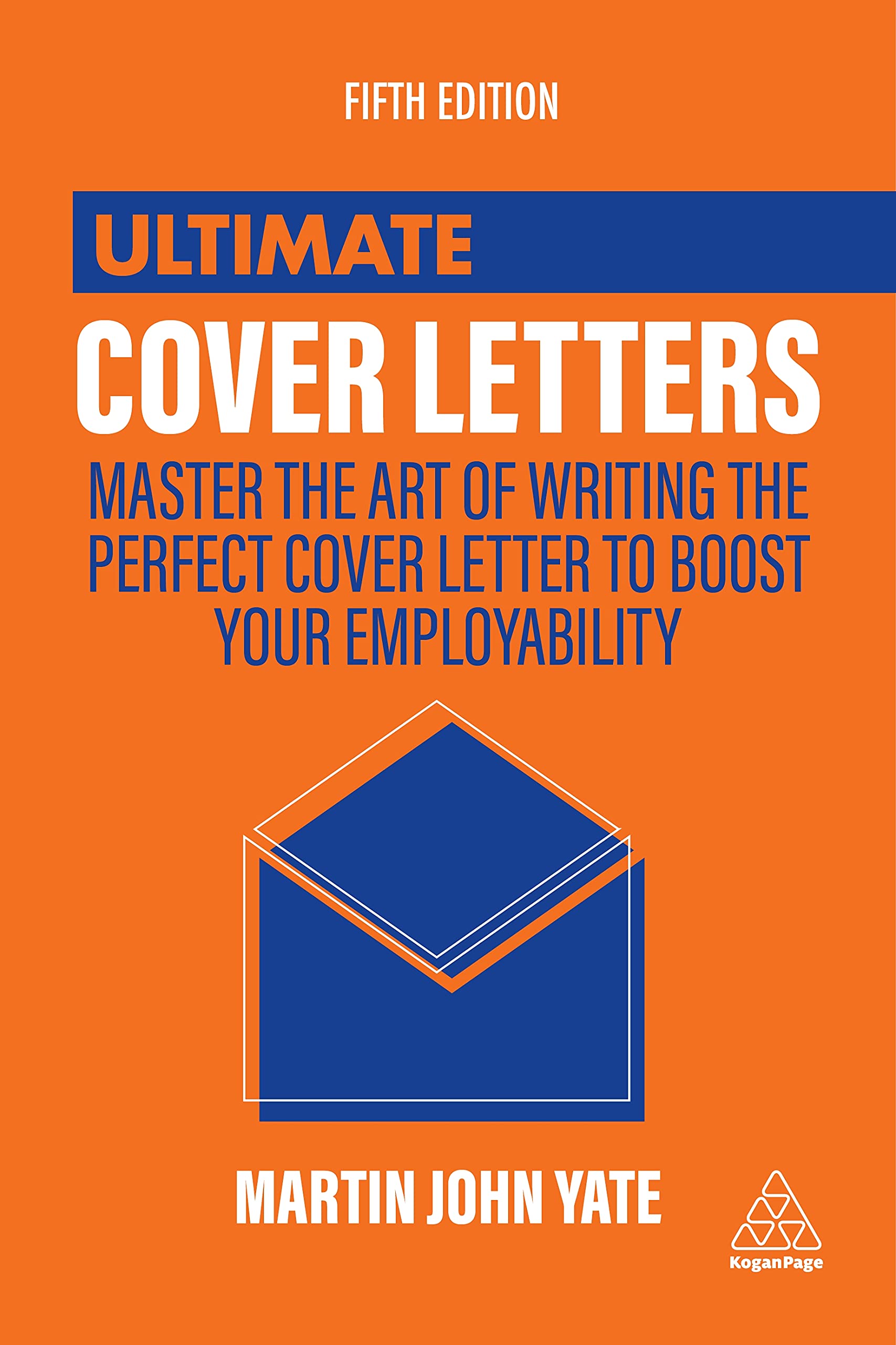 Ultimate Cover Letters: Master the Art of Writing the Perfect Cover Letter to Boost Your Employability (Ultimate Series) Law