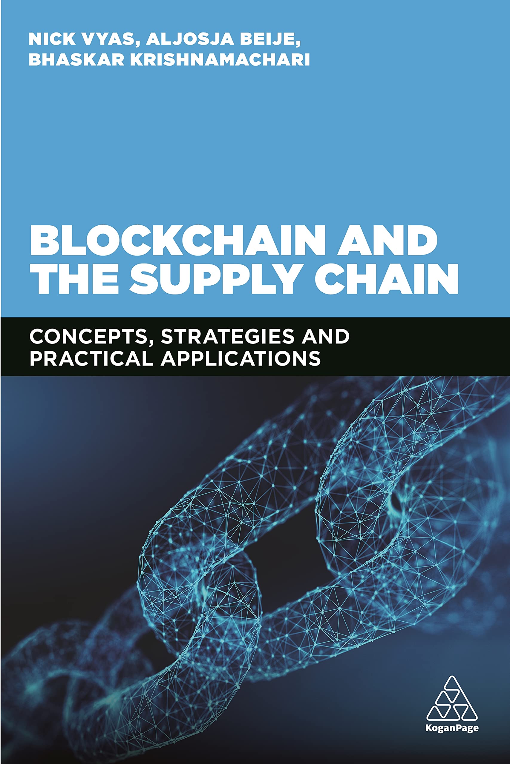 Blockchain and the Supply Chain: Concepts, Strategies and Practical Applications Business, Finance & Career