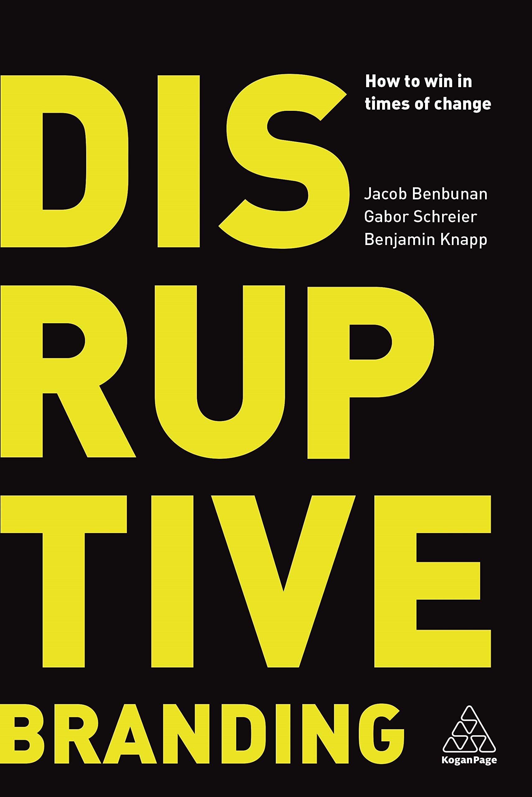 Disruptive Branding: How to Win in Times of Change book