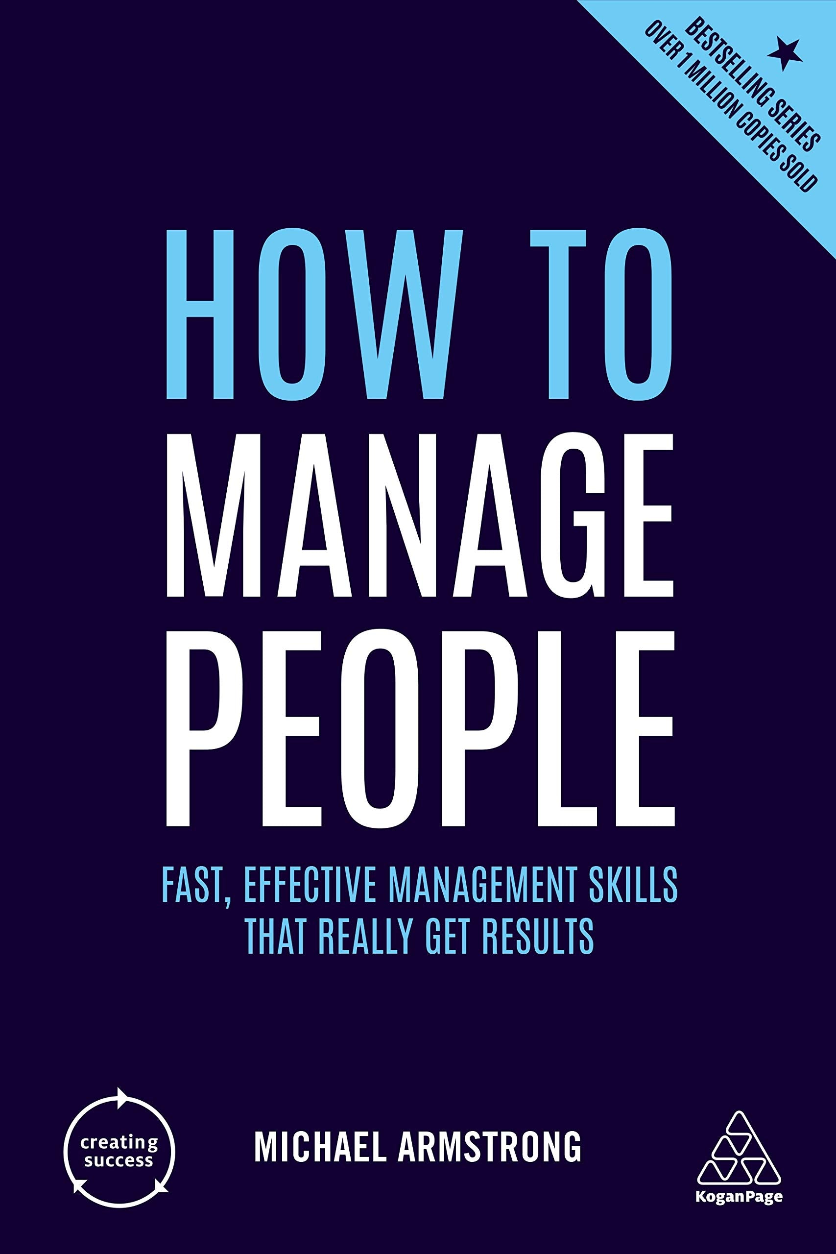 How to Manage People: Fast, Effective Management Skills that Really Get Results (Creating Success) Law
