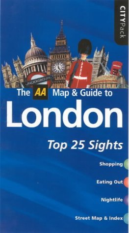 The AA Map & Guide to London: Top 25 Sights. Shopping, Eating Out, Nightlife, Street Map & Index (AA CityPack Guides) Leisure, Home & Garden