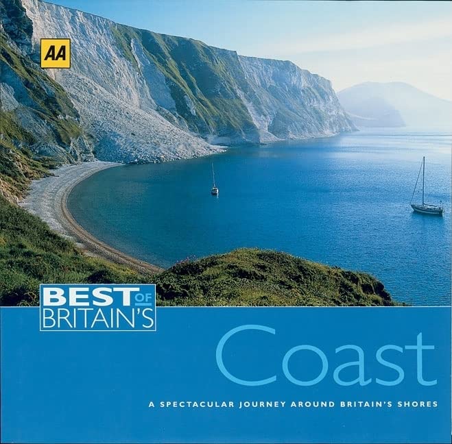 Best of Britain's Coast: A Spectacular Journey Around Britain's Shores (AA Best of Britain's S.) Leisure, Home & Garden