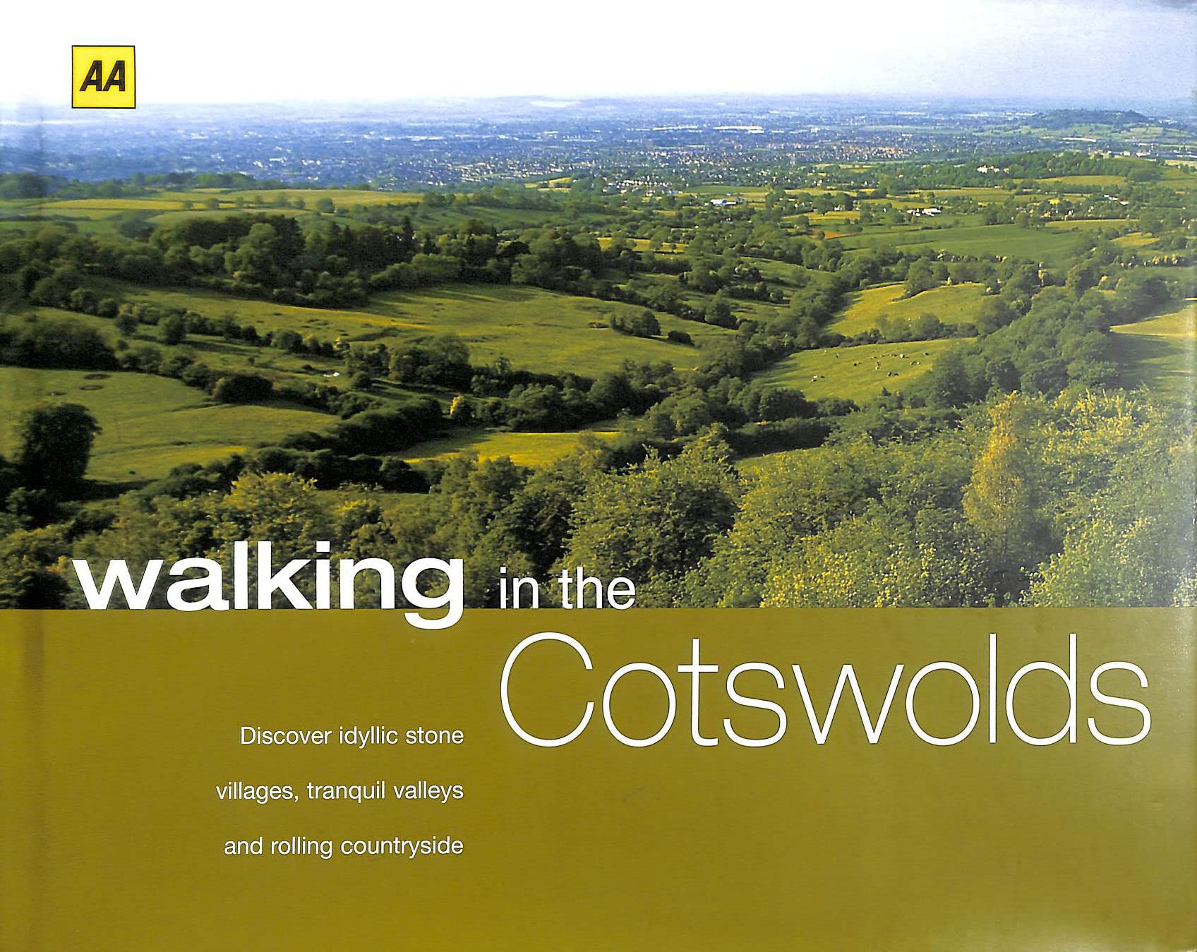 Walking in the Cotswolds: Discover Idyllic Stone Villages, Tranquil Valleys and Rolling Countryside (Walking Books) Leisure, Home & Garden