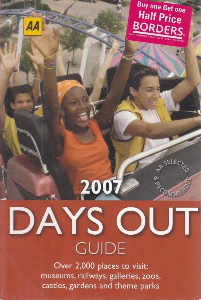 Aa the Days Out Guide 2007 (Lifestyle Guides) Leisure, Home & Garden