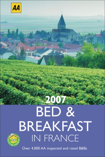 Aa 2007 France Bed & Breakfast (AA Bed and Breakfast in France) Leisure, Home & Garden