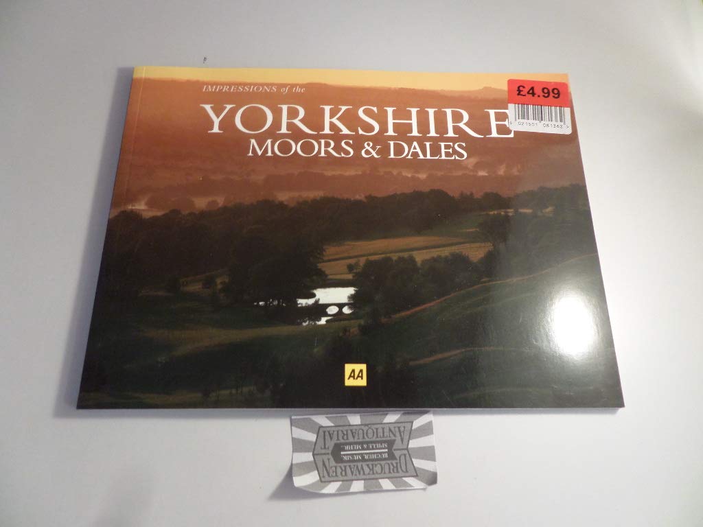 Impressions of the Yorkshire Moors & Dales (AA Impressions of Series) Travel