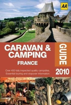 Aa Caravan & Camping Guide 2009 France (Aa Lifestyle Guides) Leisure, Home & Garden