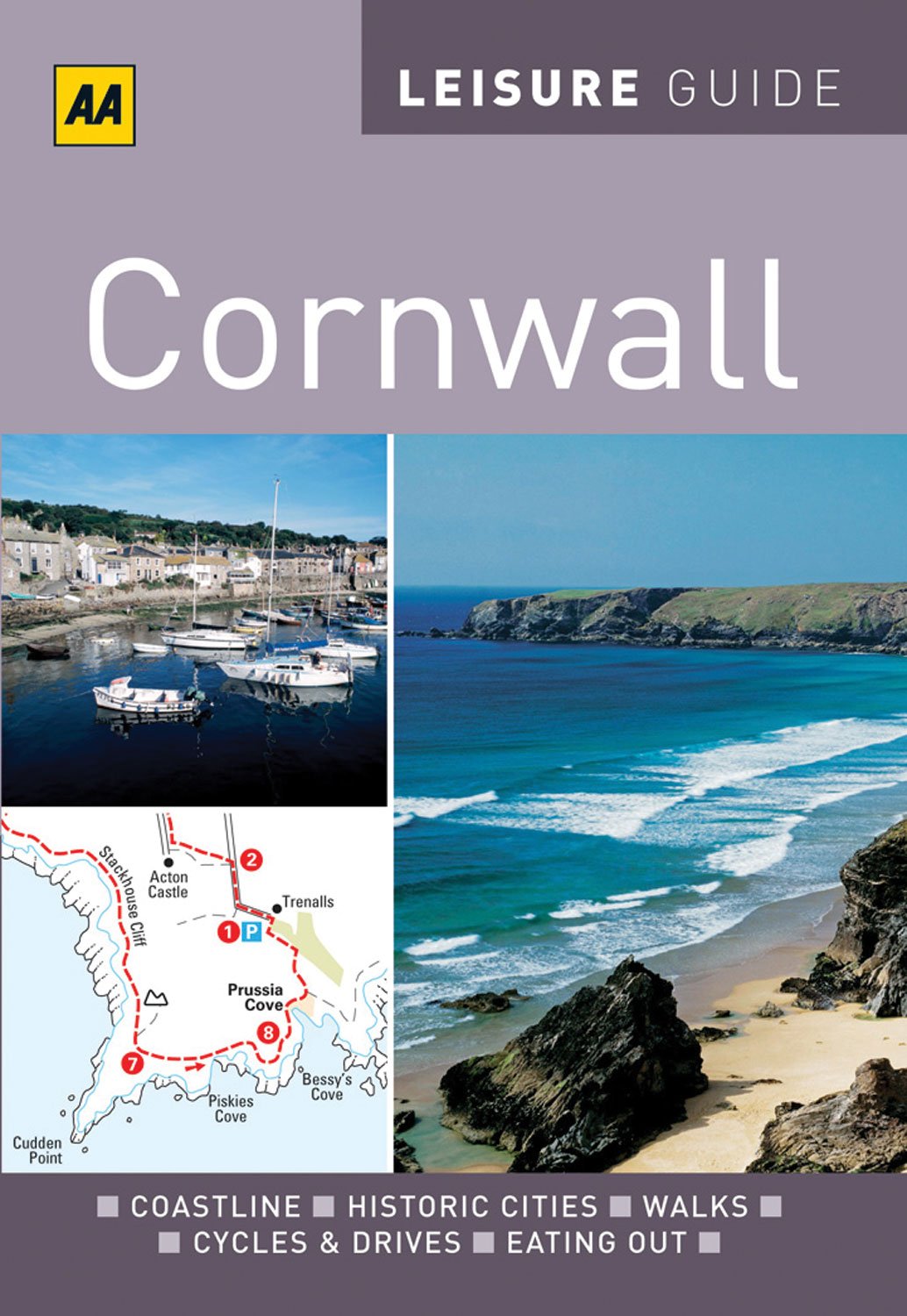 AA Leisure Guide Cornwall: Coastline, historic cities, walks, cycle rides, drives, eating out (Aa Leisure Guides) Leisure, Home & Garden