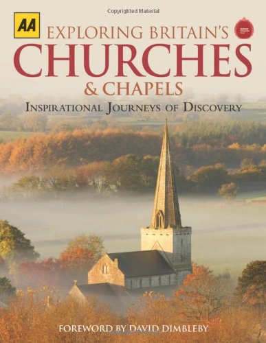 EXPLORING BRITAINS CHURCHES &: Inspirational Journeys of Discovery Architecture