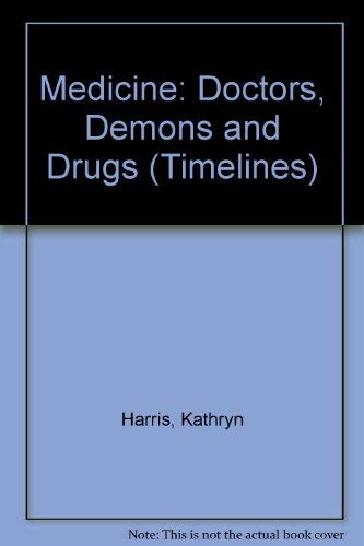 Medicine: Doctors, Demons and Drugs book