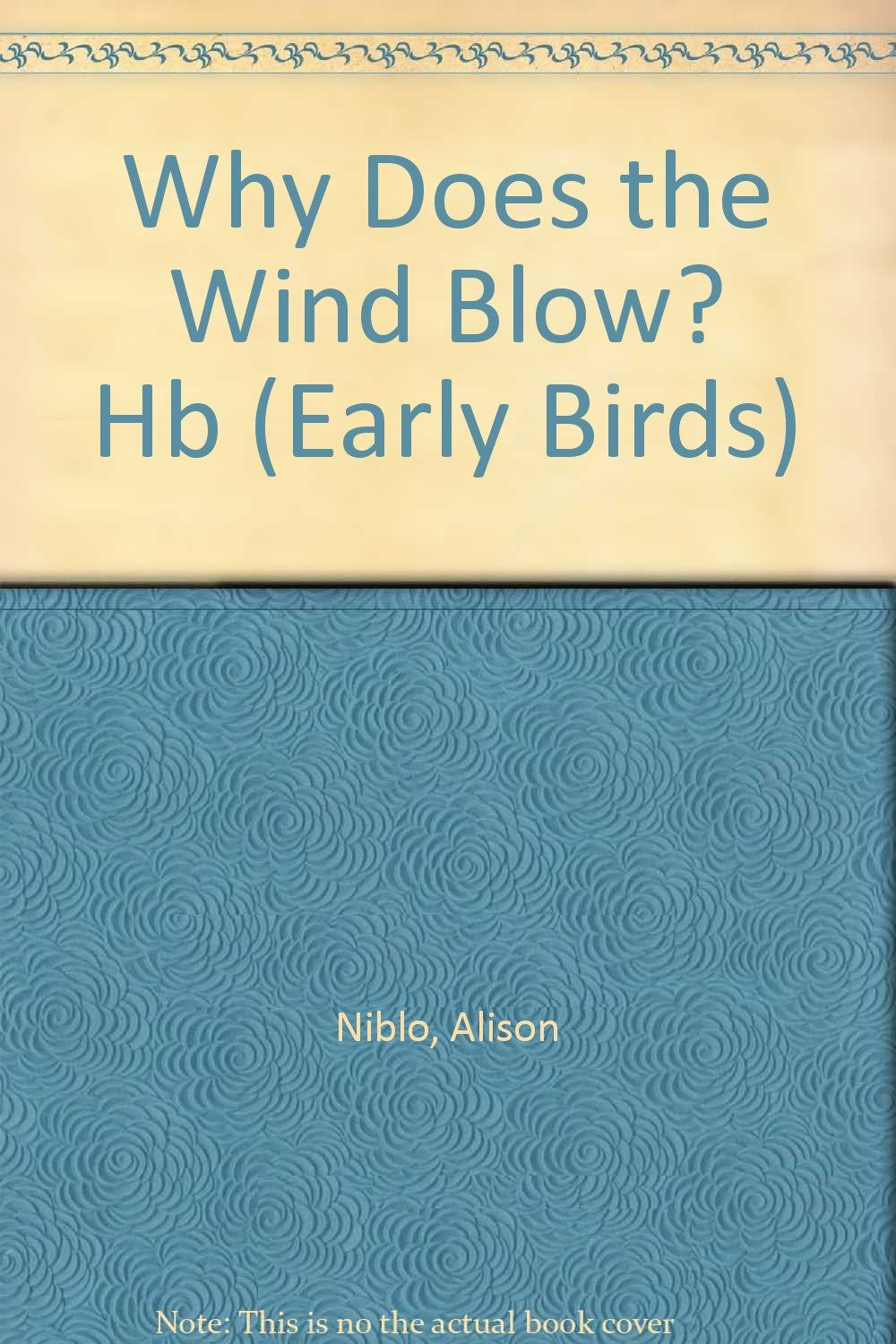 What Makes the Wind Blow? (Early Birds S.) General education