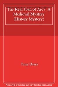 The Real Joan of Arc?: A Medieval Mystery (History Mystery) Non-fiction
