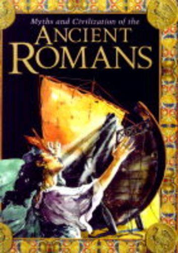 Romans (Myths and Civilisations, Band 4) Non-fiction