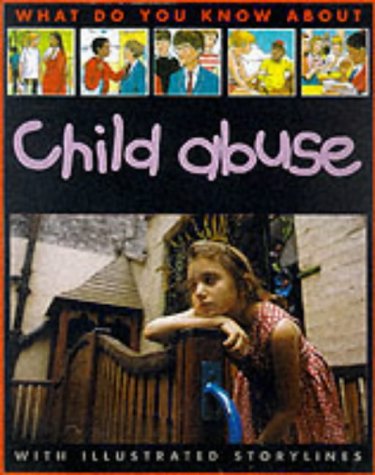 What Do You Know About Child Abuse? Non-fiction