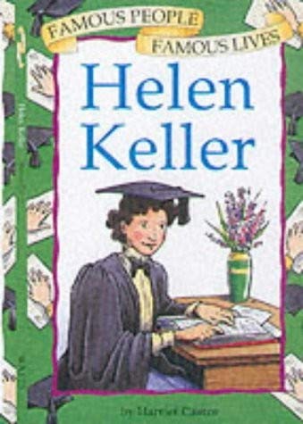 Helen Keller (Famous People, Famous Lives, Band 13) Non-fiction