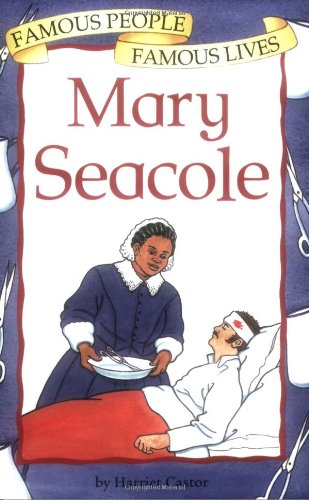Mary Seacole (Famous People, Famous Lives) Non-fiction