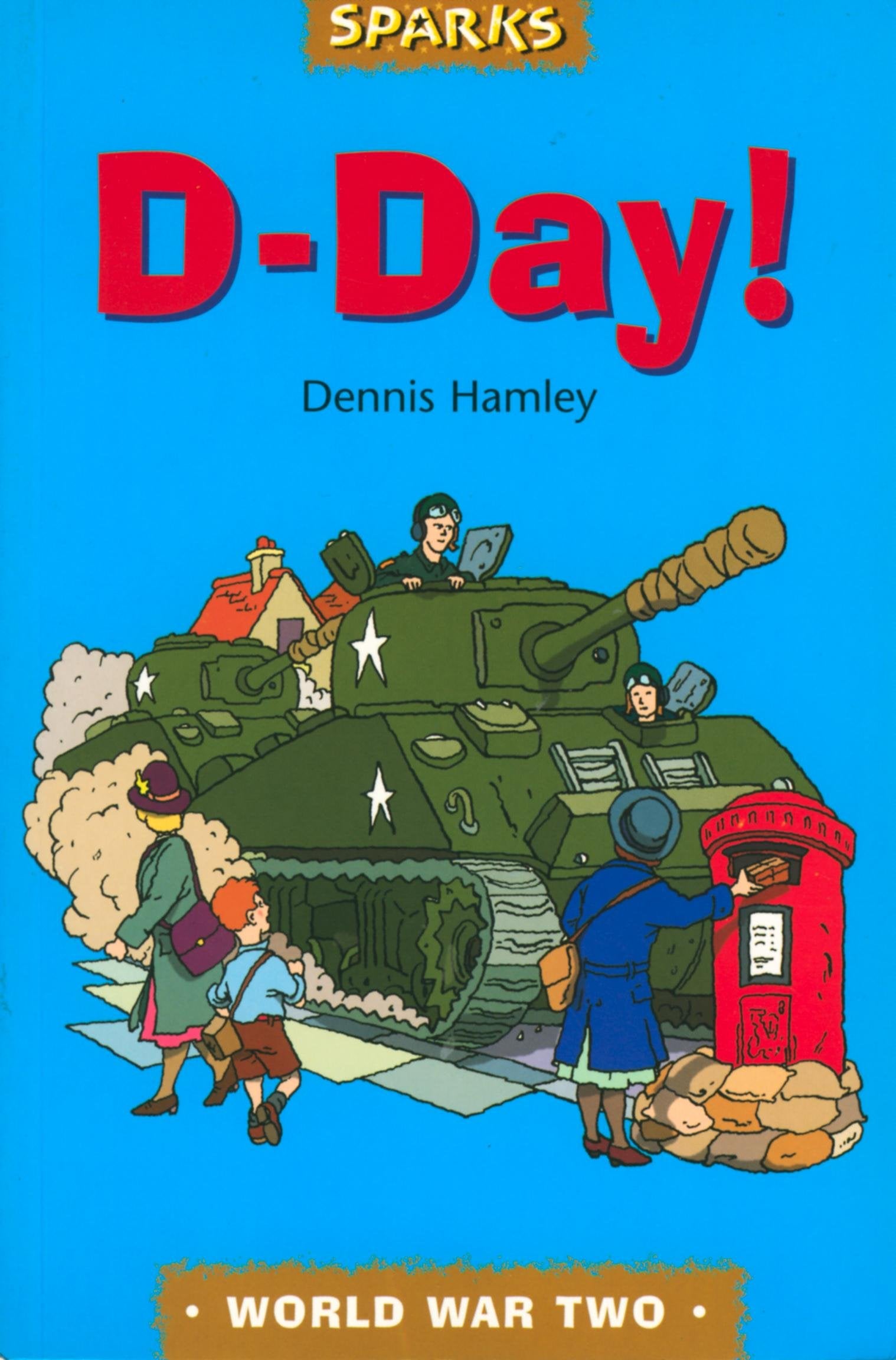 D-day: A Tale of Wartime Adventure (Sparks) Non-fiction