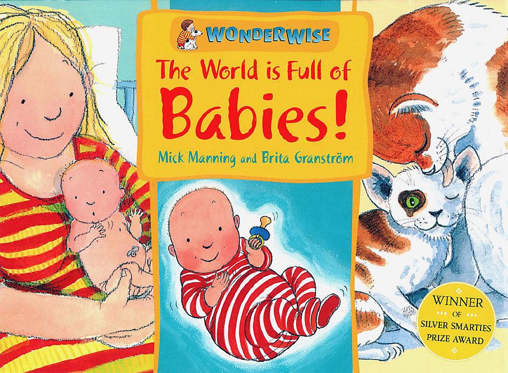The World is Full of Babies: A Book About Human and Animal Babies (Wonderwise, Band 38) Study Guides