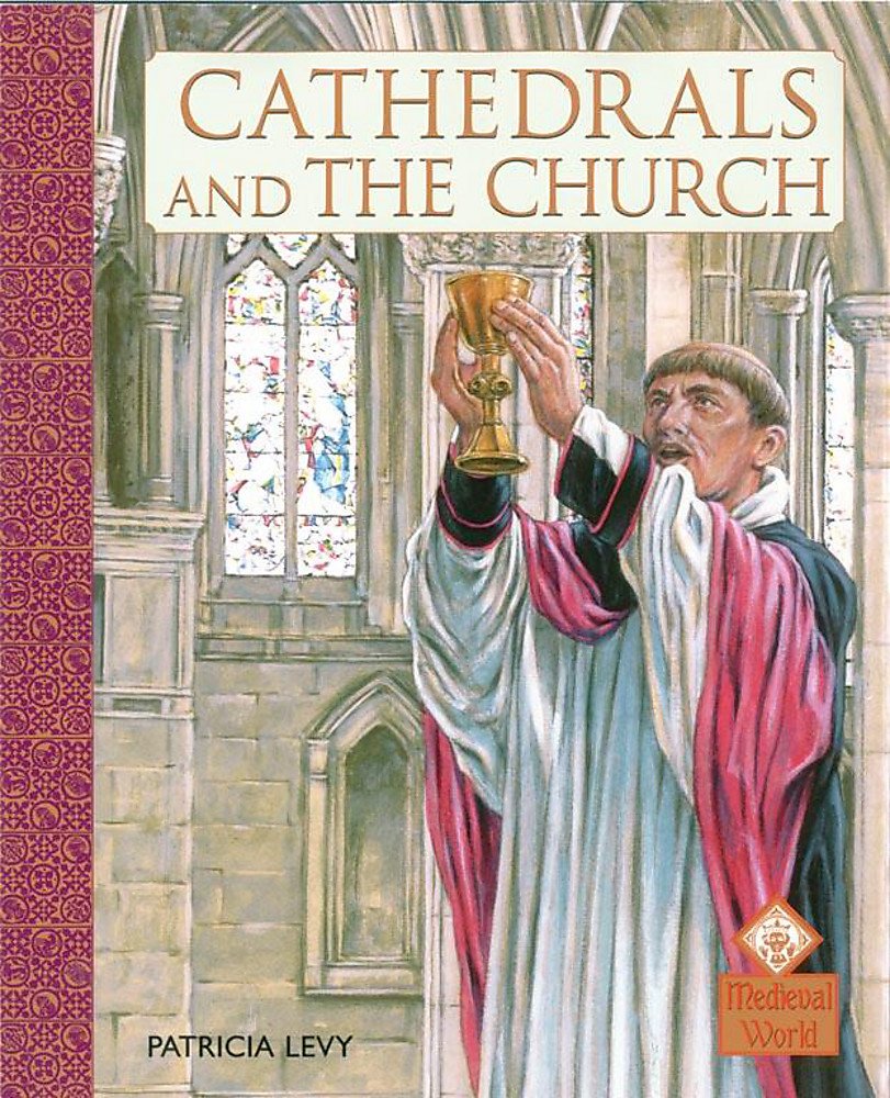 Cathedral and The Church (Medieval World, Band 3) Contemporary literature