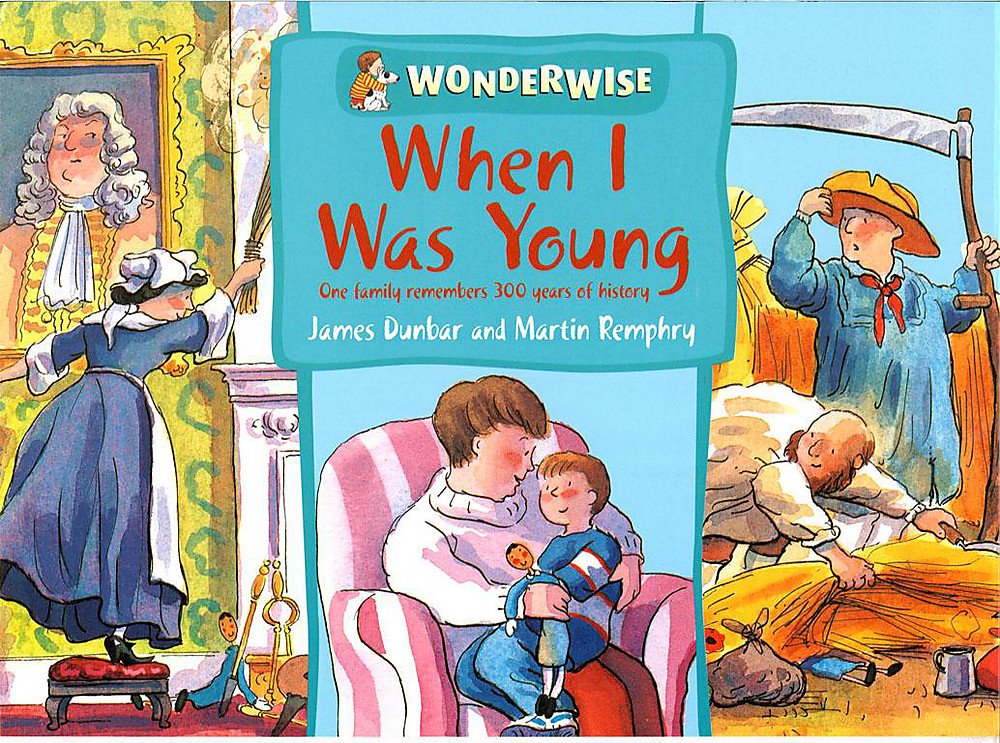 When I Was Young: A book about family history (Wonderwise) Non-fiction