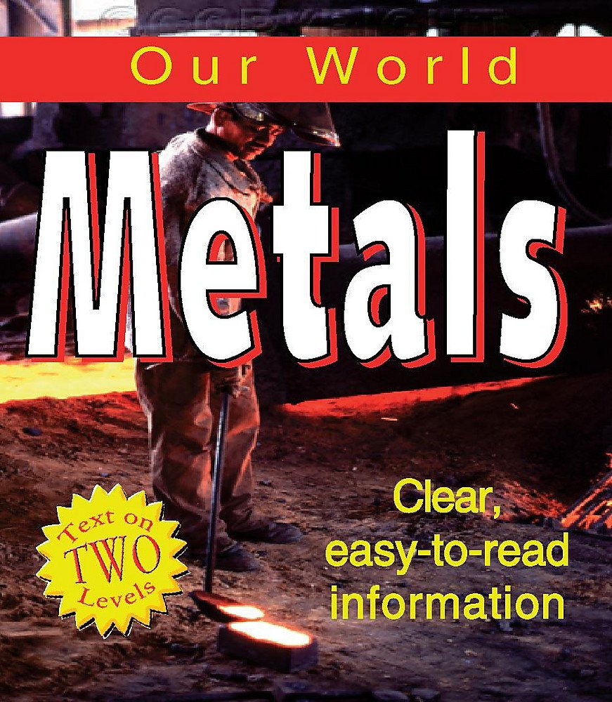 Metals (Our World S., Band 7) Geology & Geography