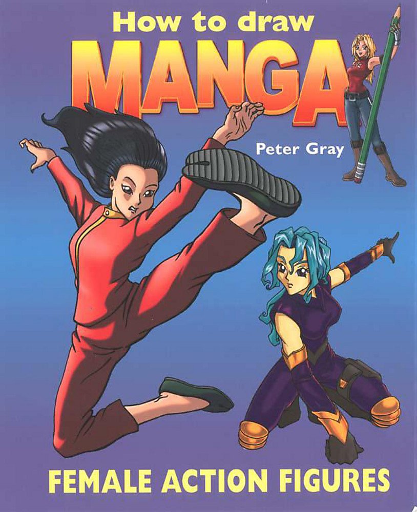 How To Draw a Manga: Female Action Figure (How to Draw Manga) Hobbies & Crafts