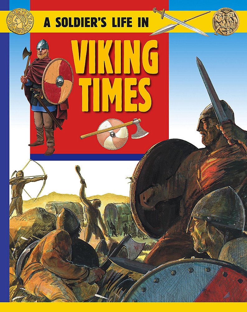 A Soldier's Life: Viking Times book
