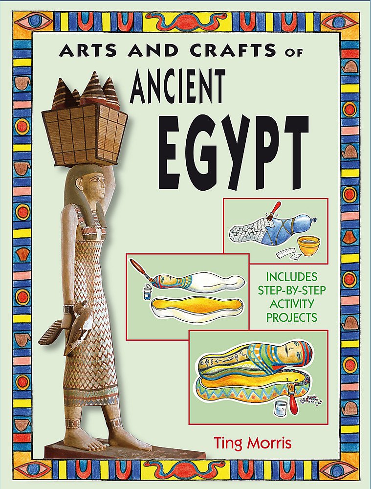 Ancient Egypt (Arts and Crafts of the A) Politics & History