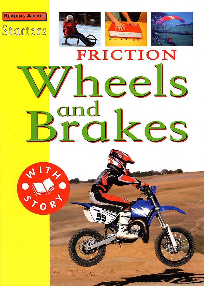 Friction: Wheels and Brakes (Starters Level 3) Non-fiction