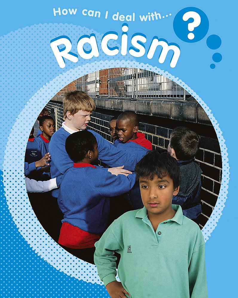 Racism (How Can I Deal With?) Non-fiction