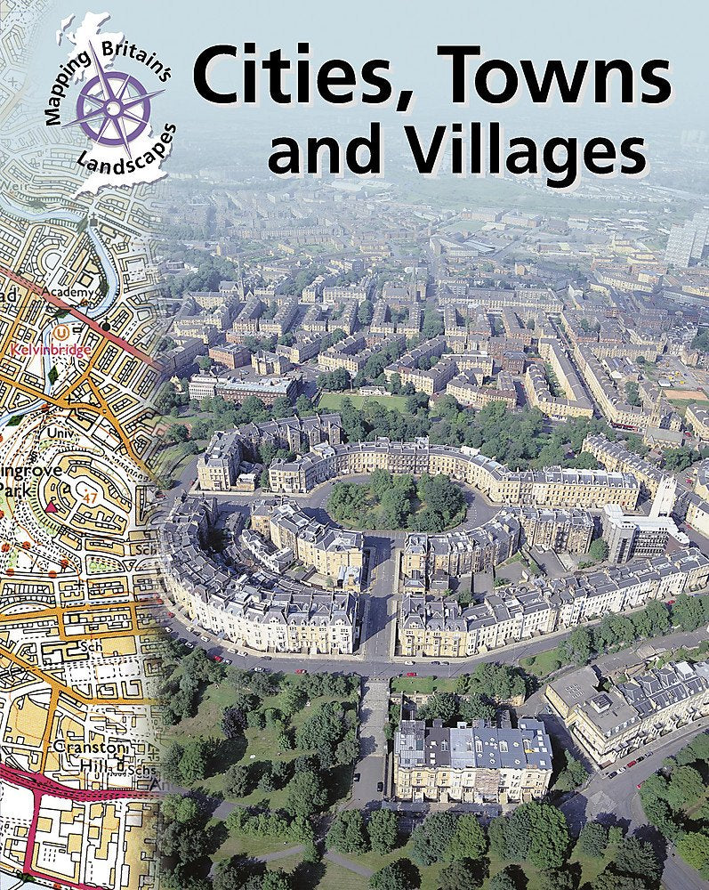 Cities, Towns and Villages (Mapping Britain's Landscapes) Non-fiction