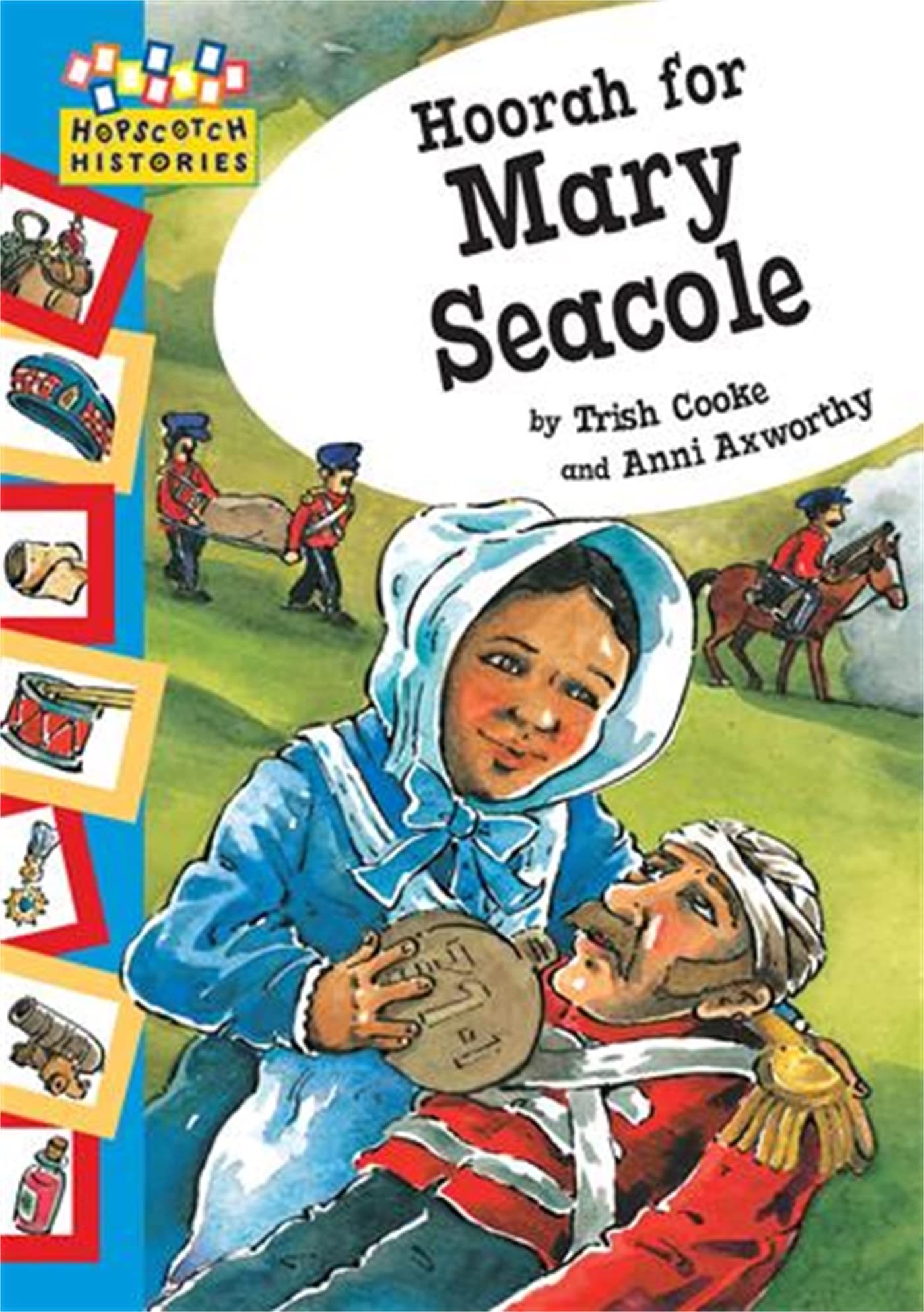 Hoorah for Mary Seacole (Hopscotch: Histories) Politics & History