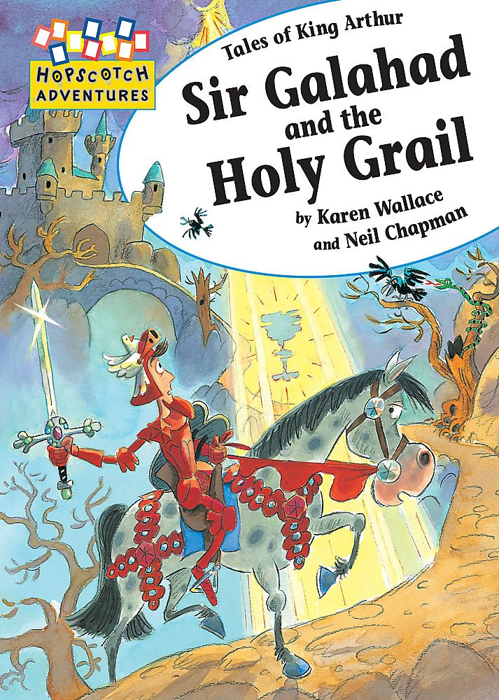 Sir Galahad and the Holy Grail (Hopscotch Adventures) Novels & Short Stories